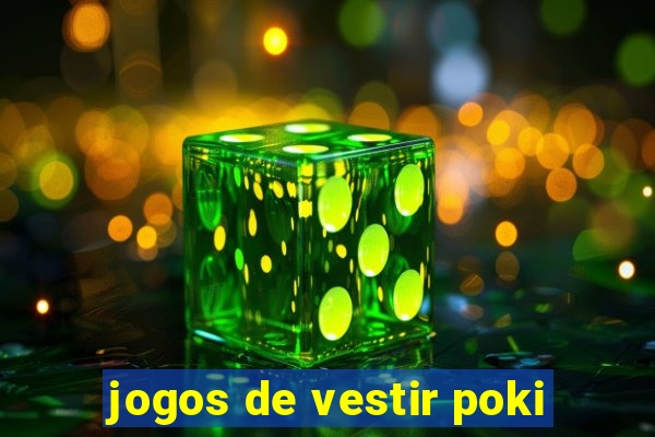 jogos de vestir poki